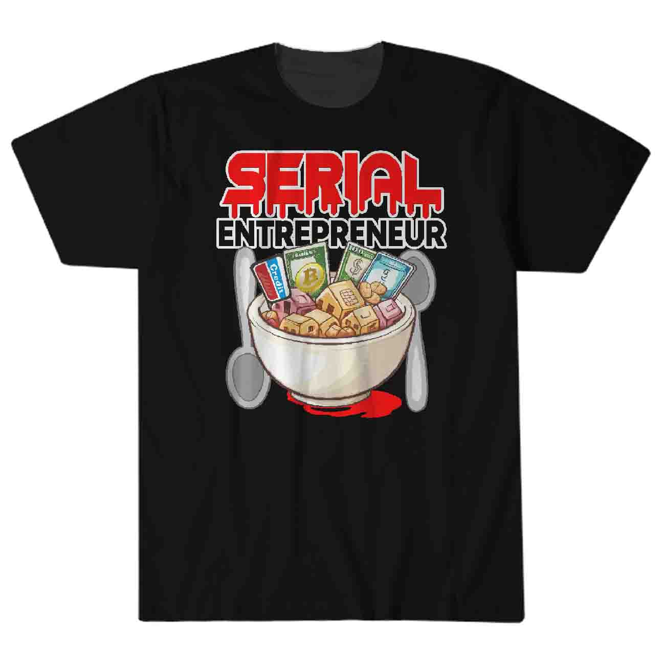 (T Shirt Apparel) SERIAL ENTREPRENEUR
