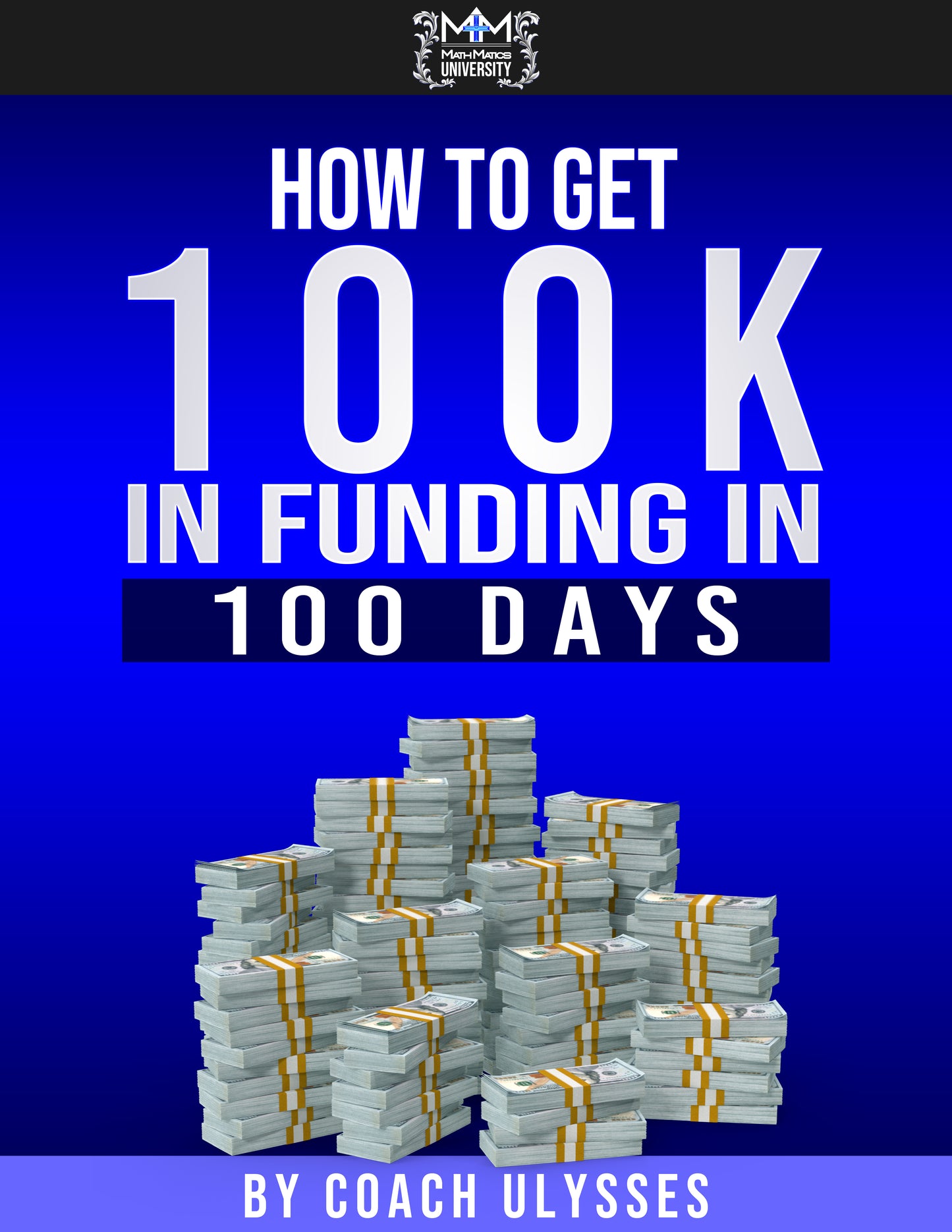 How To Get $100K in 100 Days